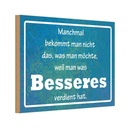 Holzschild 20x30 cm manchmal bekommt man nicht Dekoration