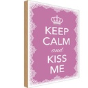 Holzschild 30x20 cm Keep Calm and kiss me Krone