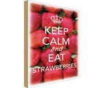 Holzschild 30x20 cm Keep Calm and eat strawberries