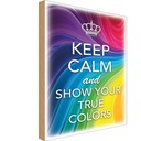 Holzschild 30x20 cm Keep Calm and show true colors