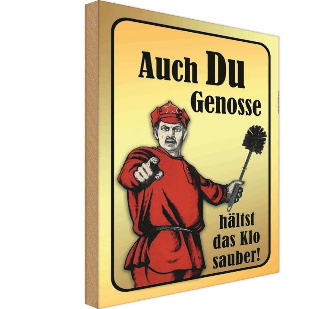 Holzschild 30x20 cm Du Genosse hältst Klo sauber Dekoration