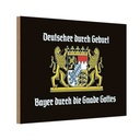 Holzschild 20x30 cm Deutscher durch Geburt Bayer Deutschland