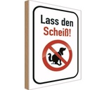 Holzschild 30x20 cm Hund lass den Scheiß Tier Haustier