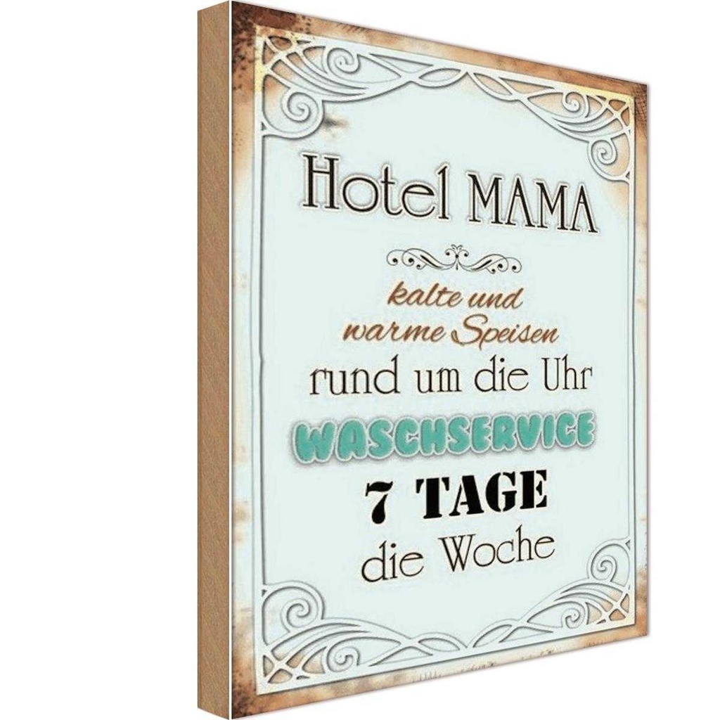Holzschild 30x20 cm Hotel Mama 7 Tage die Woche Männer Frauen