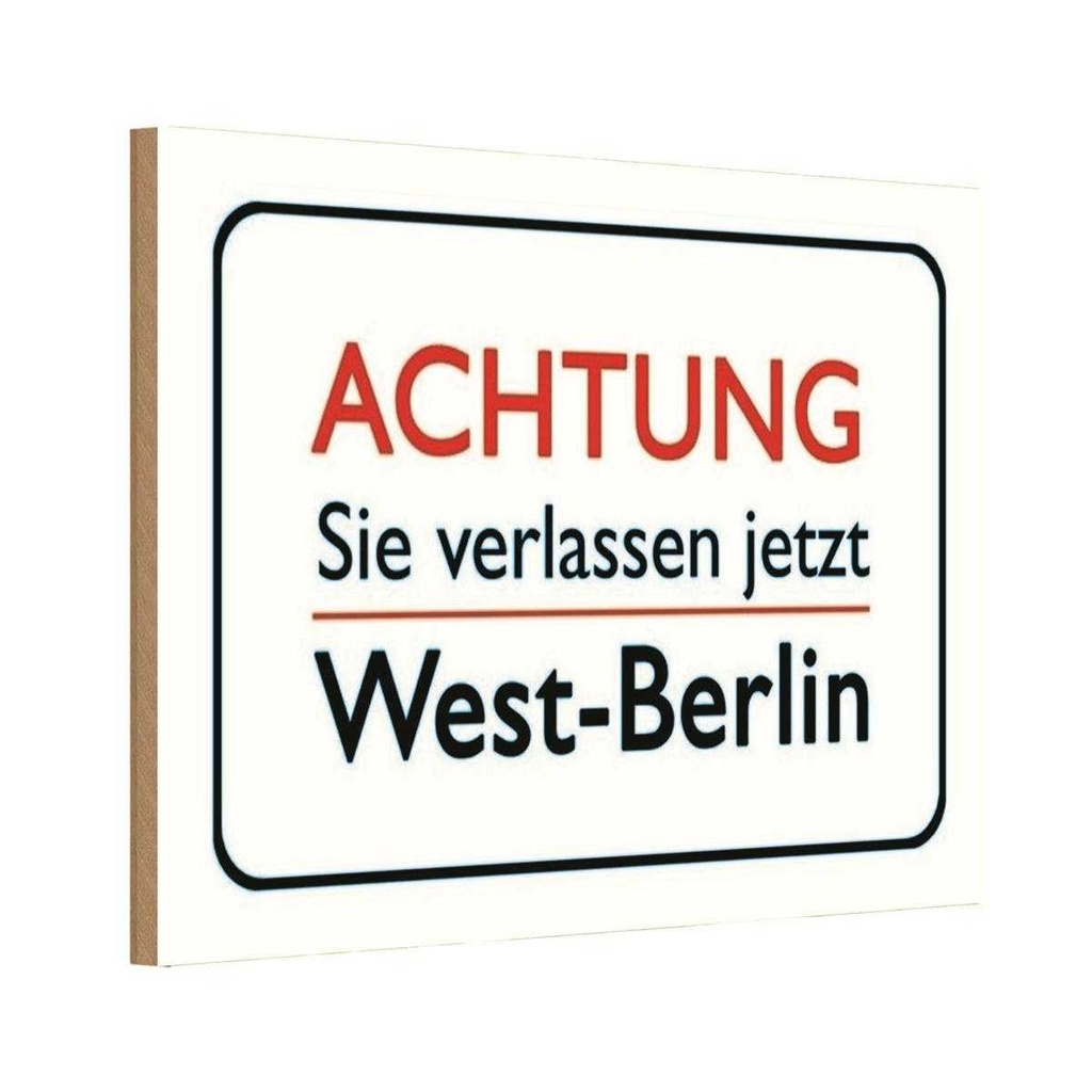 Holzschild 20x30 cm Achtung Sie verlassen Berlin Warnschild Hinweisschild