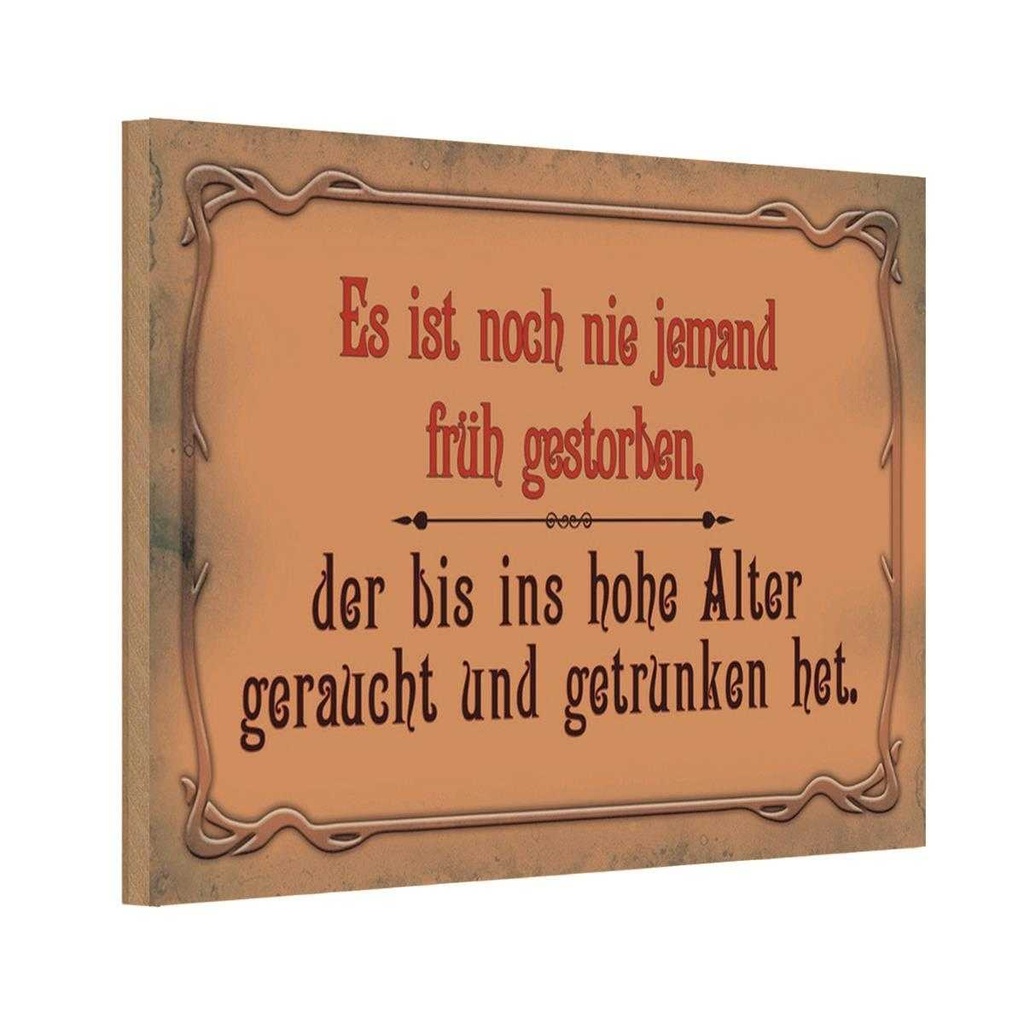 Holzschild 20x30 cm Noch nie jemand früh gestorben Dekoration