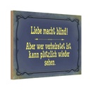 Holzschild 20x30 cm Liebe macht blind aber wer Dekoration