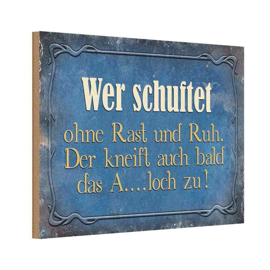Holzschild 20x30 cm wer schuftet ohne Rast und Ruh Dekoration