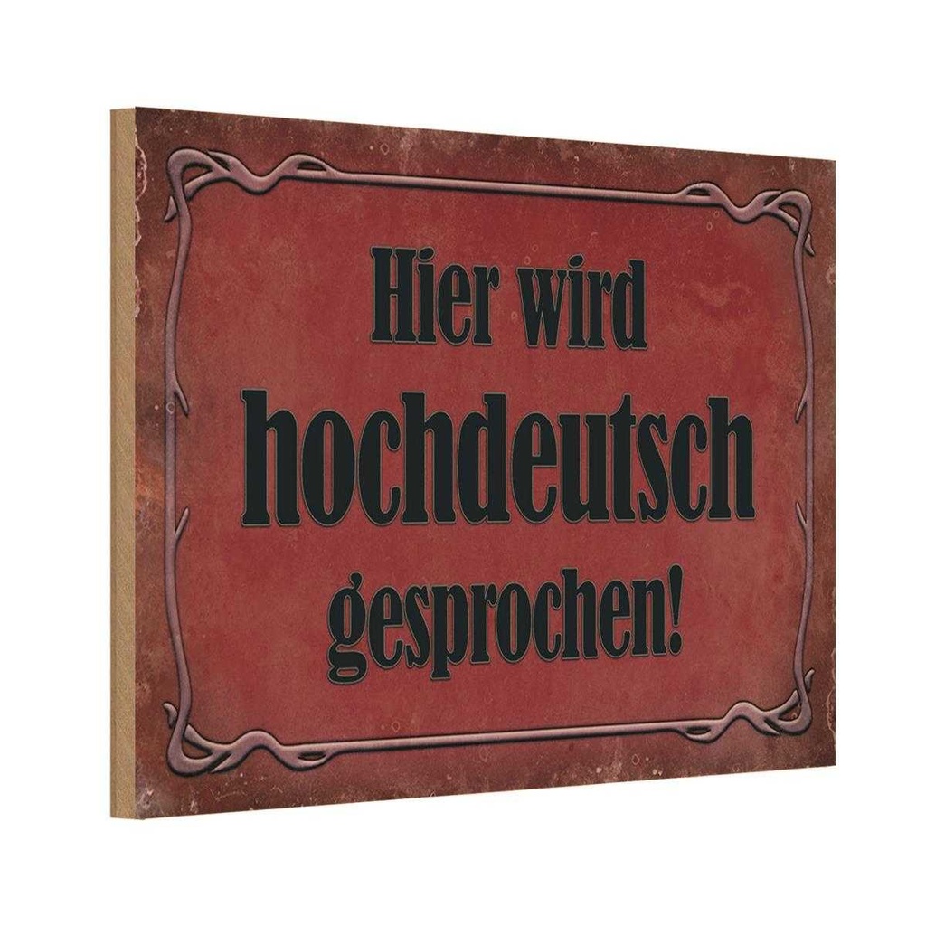Holzschild 20x30 cm Hier Hochdeutsch gesprochen Dekoration