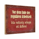 Holzschild 20x30 cm vor dem Ende der Arbeitszeit Dekoration