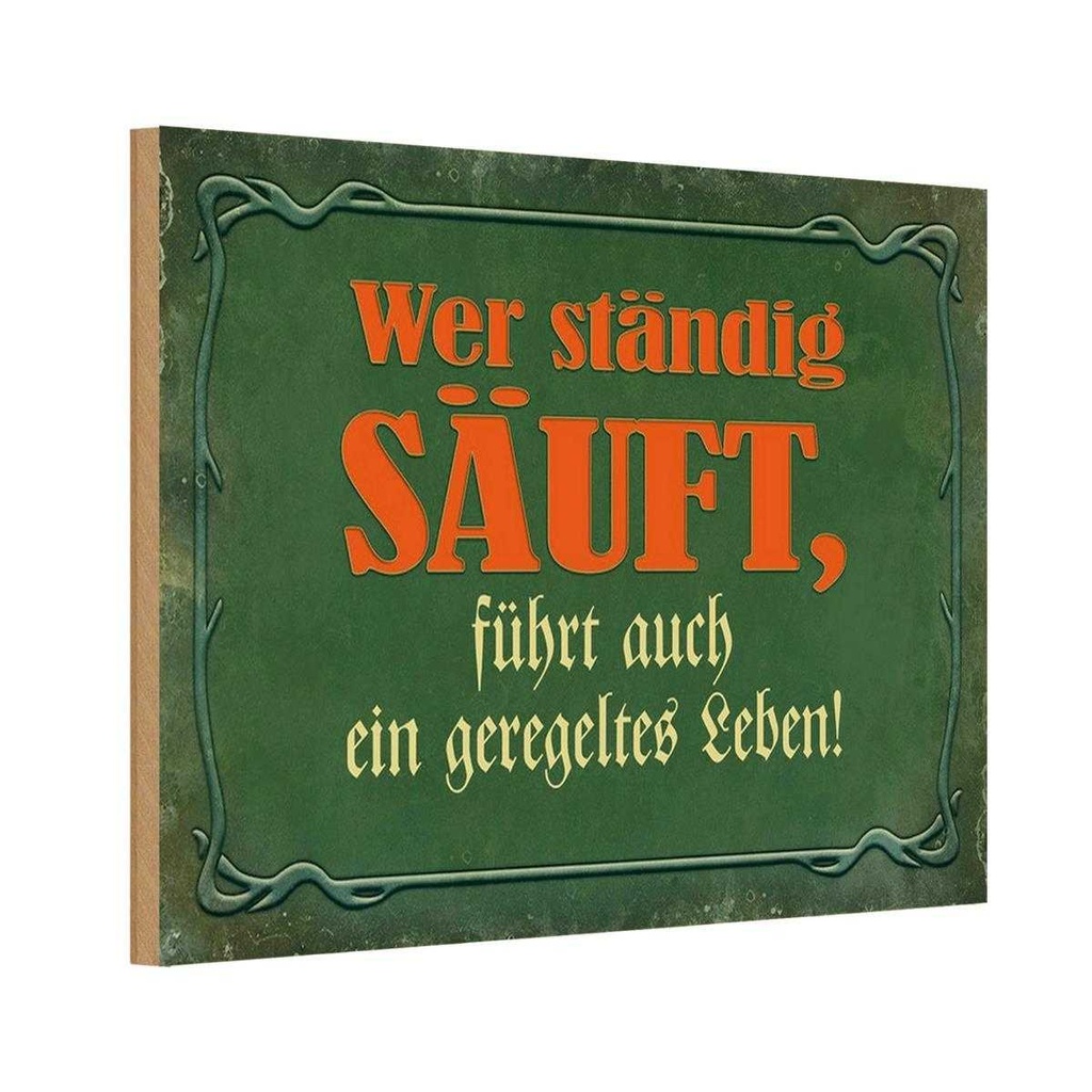 Holzschild 20x30 cm wer ständig säuft führt auch Dekoration
