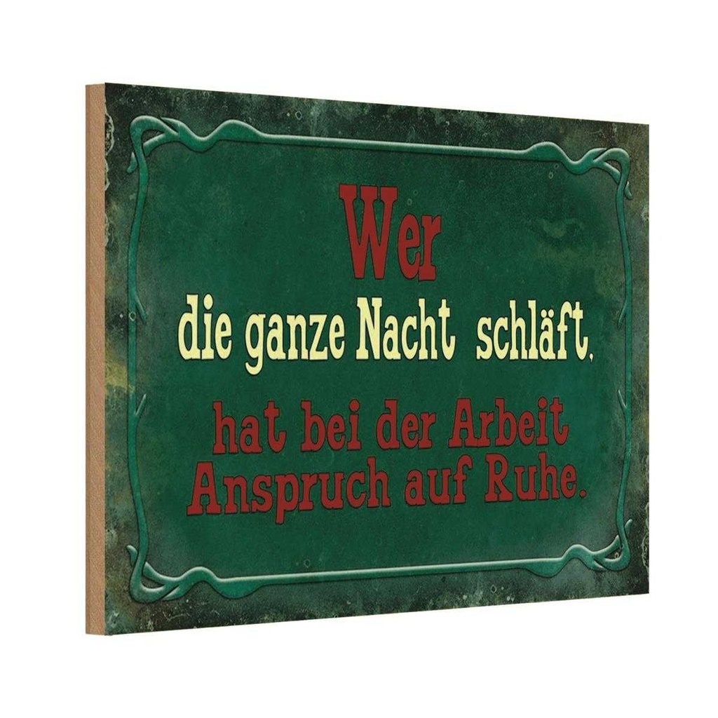 Holzschild 20x30 cm Arbeit wer ganze Nacht schläft