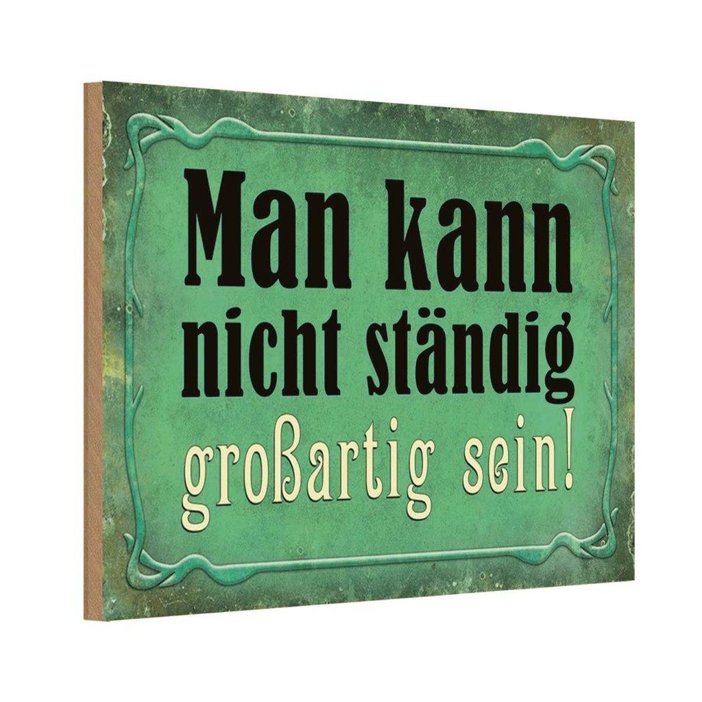 Holzschild 20x30 cm nicht ständig großartig sein Dekoration