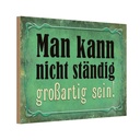 Holzschild 20x30 cm nicht ständig großartig sein Dekoration