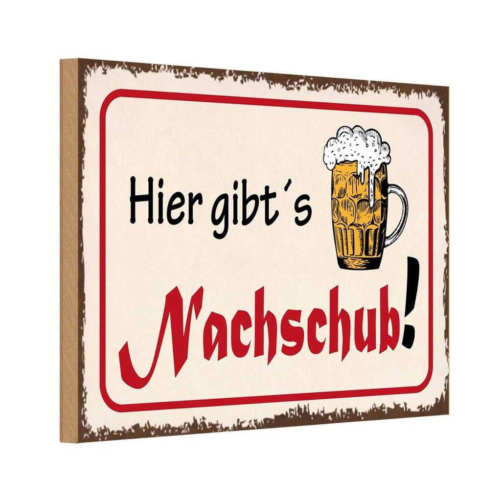 Holzschild 20x30 cm Bier hier gibt´s Nachschub Essen Trinken