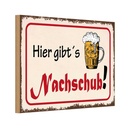 Holzschild 20x30 cm Bier hier gibt´s Nachschub Essen Trinken