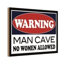 Holzschild 20x30 cm Warning Man Cave no woman Männer Frauen
