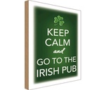 Holzschild 30x20 cm Keep calm and go to Irish Pub