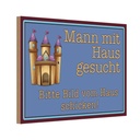 Holzschild 20x30 cm Mann mit Haus gesucht biite Bild Spruch Zitat