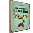 Holzschild 30x20 cm mir reicht`s ich geh gassi Hund Spruch Zitat
