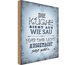 Holzschild 30x20 cm Küche sieht aus wie Sau hab das Kochen