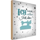 Holzschild 30x20 cm ich nähe also bin Dekoration
