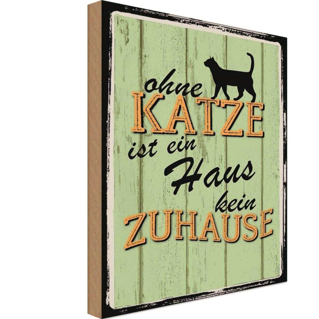 Holzschild 30x20 cm ohne Katze ist Haus kein Zuhause Spruch Zitat