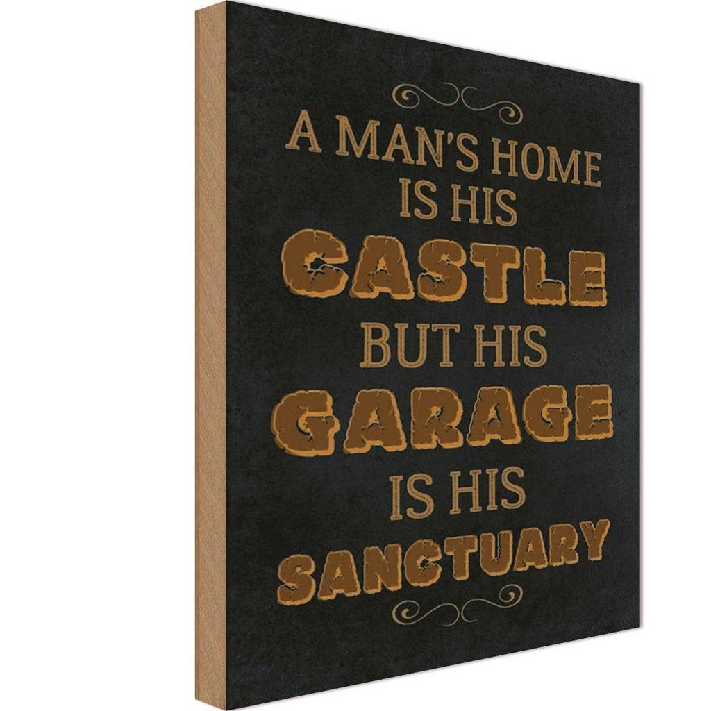 Holzschild 30x20 cm Man´s home Castle but Garage is Spruch Zitat