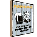 Holzschild 30x20 cm Man cave Bier manly men doing Männer Frauen