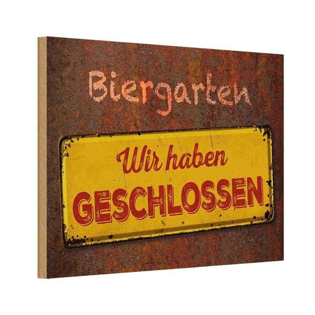 Holzschild 20x30 cm Biergarten wir haben geschlossen