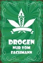 Holzschild 30x20 cm Drogen nur vom Fachmann Dekoration