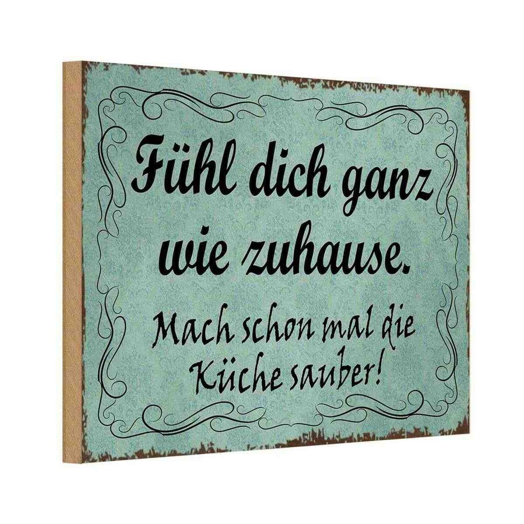 Holzschild 20x30 cm fühl dich ganz wie Zuhause mach Spruch Zitat
