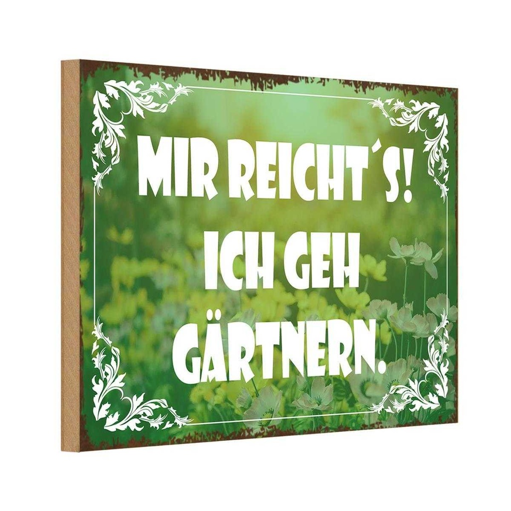Holzschild 20x30 cm mir reicht`s ich geh gärtnern Dekoration