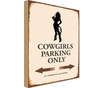 Holzschild 30x20 cm Cowgirls parking only Warnschild Hinweisschild