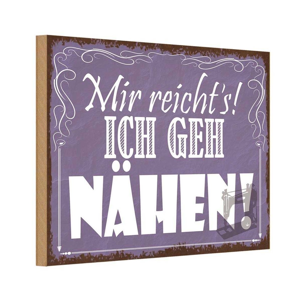 Holzschild 20x30 cm mir reicht`s ich geh nähen ! Dekoration