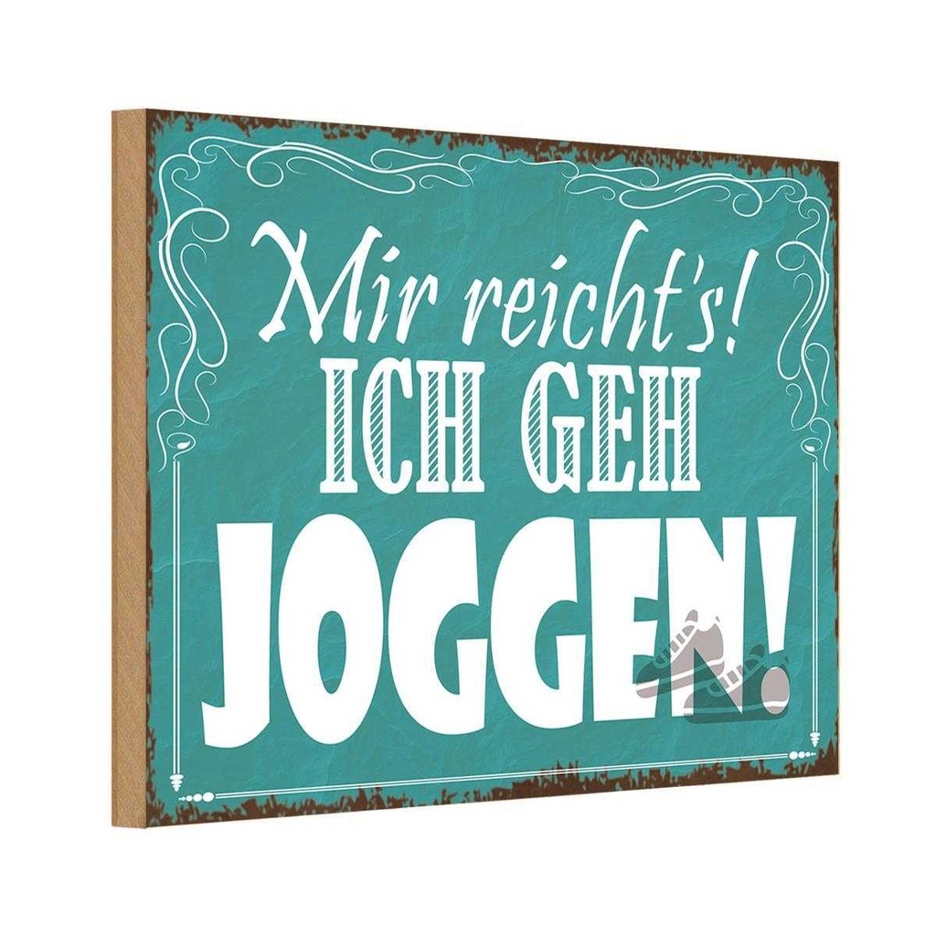 Holzschild 20x30 cm mir reicht`s ich geh joggen ! Dekoration