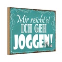 Holzschild 20x30 cm mir reicht`s ich geh joggen ! Dekoration