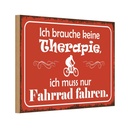 Holzschild 20x30 cm keine Therapie muss nur Fahrrad Spruch Zitat