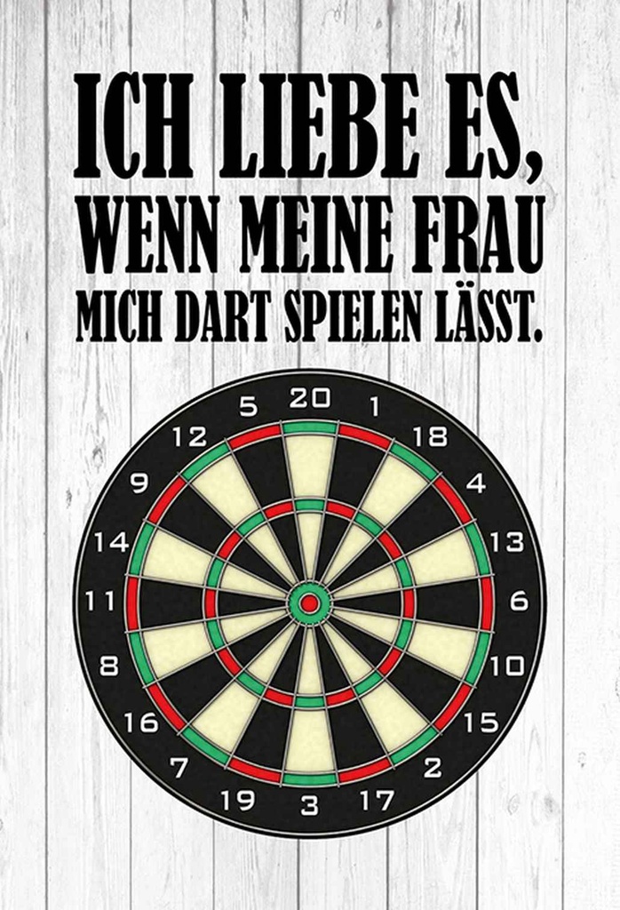 Holzschild 30x20 cm liebe wenn meine Frau mich DART Spruch Zitat