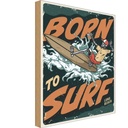 Holzschild 30x20 cm Surfing Burn to surf long beach Sommer Sport Hobby