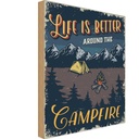 Holzschild 30x20 cm life better camp fire Camping Outdoor