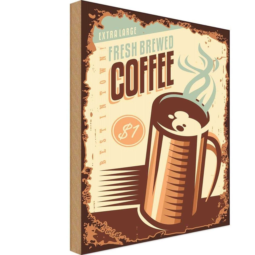 Holzschild 30x20 cm Kaffee fresh brewed Coffee $1 Essen Trinken