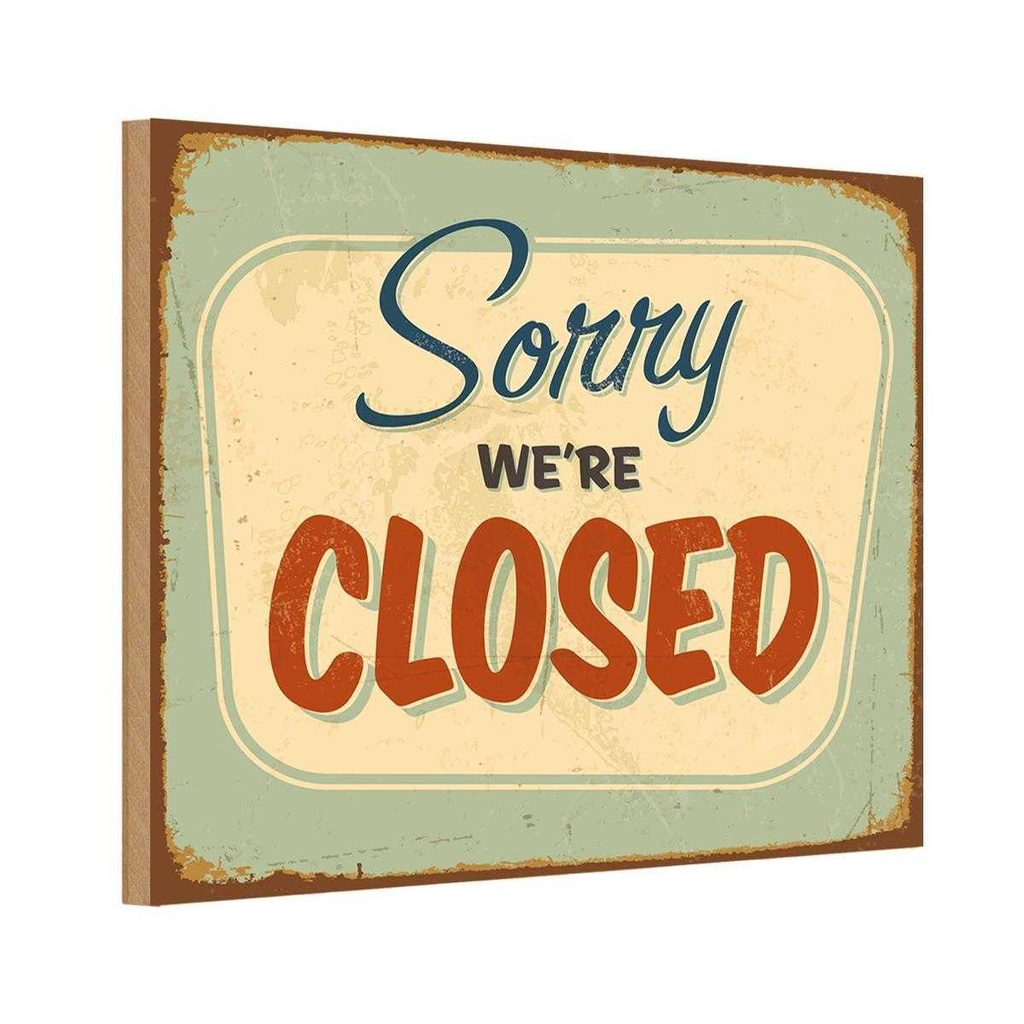 Holzschild 20x30 cm Sorry we`re closed Dekoration