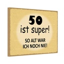 Holzschild 20x30 cm 50 ist Lustig Spaß Spruch Zitat super so alt ich noch nie Witz Humor