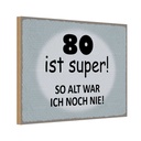 Holzschild 20x30 cm 80 ist super so alt ich noch nie