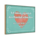 Holzschild 20x30 cm müsste Haushalt schmeißen wohin Spruch Zitat
