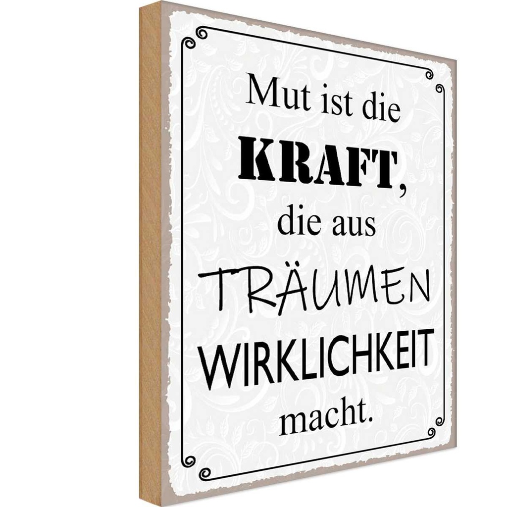 Holzschild 30x20 cm Mut ist Kraft aus Träumen Spruch Zitat
