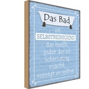 Holzschild 30x20 cm das Bad ist selbstreinigend Geschenk