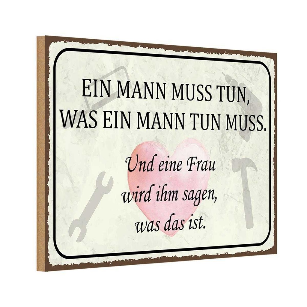 Holzschild 20x30 cm Mann muss tun Frau wird sagen Männer Frauen