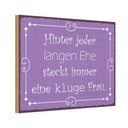 Holzschild 20x30 cm hinter langer Ehe kluge Frau Männer Frauen